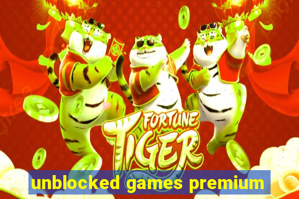 unblocked games premium